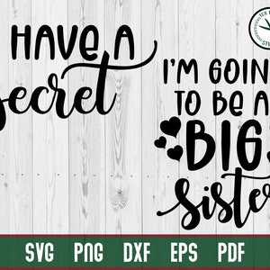 Tengo un secreto que voy a ser una hermana mayor embarazo anunciar SVG Cut File Cricut