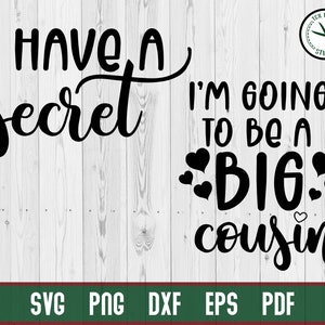 Tengo un secreto que voy a ser un primo grande embarazo anunciar SVG cortar archivo Cricut