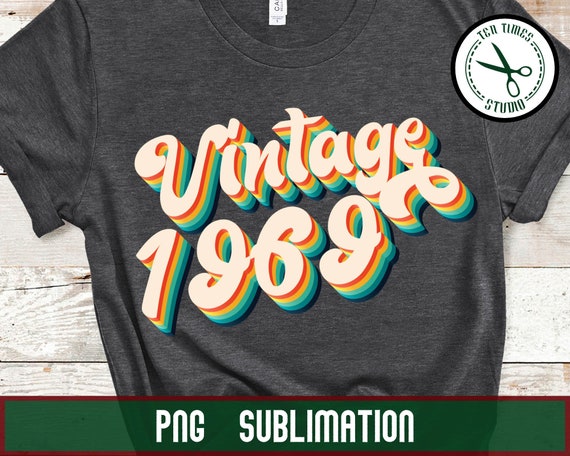 Vintage 1969 51st Birthday Sublimation Designs Downloads Gift | Etsy