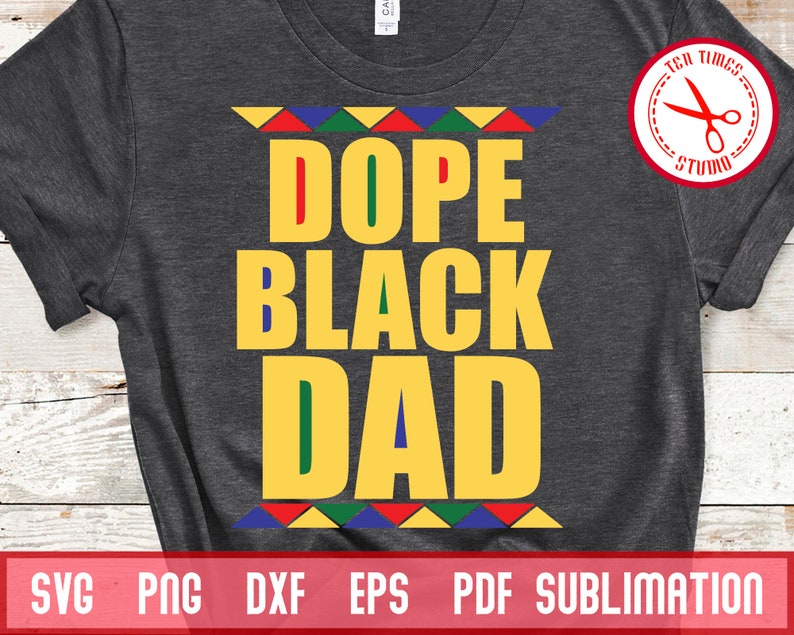 Free Free 325 Dope Black Father Shirt Svg SVG PNG EPS DXF File