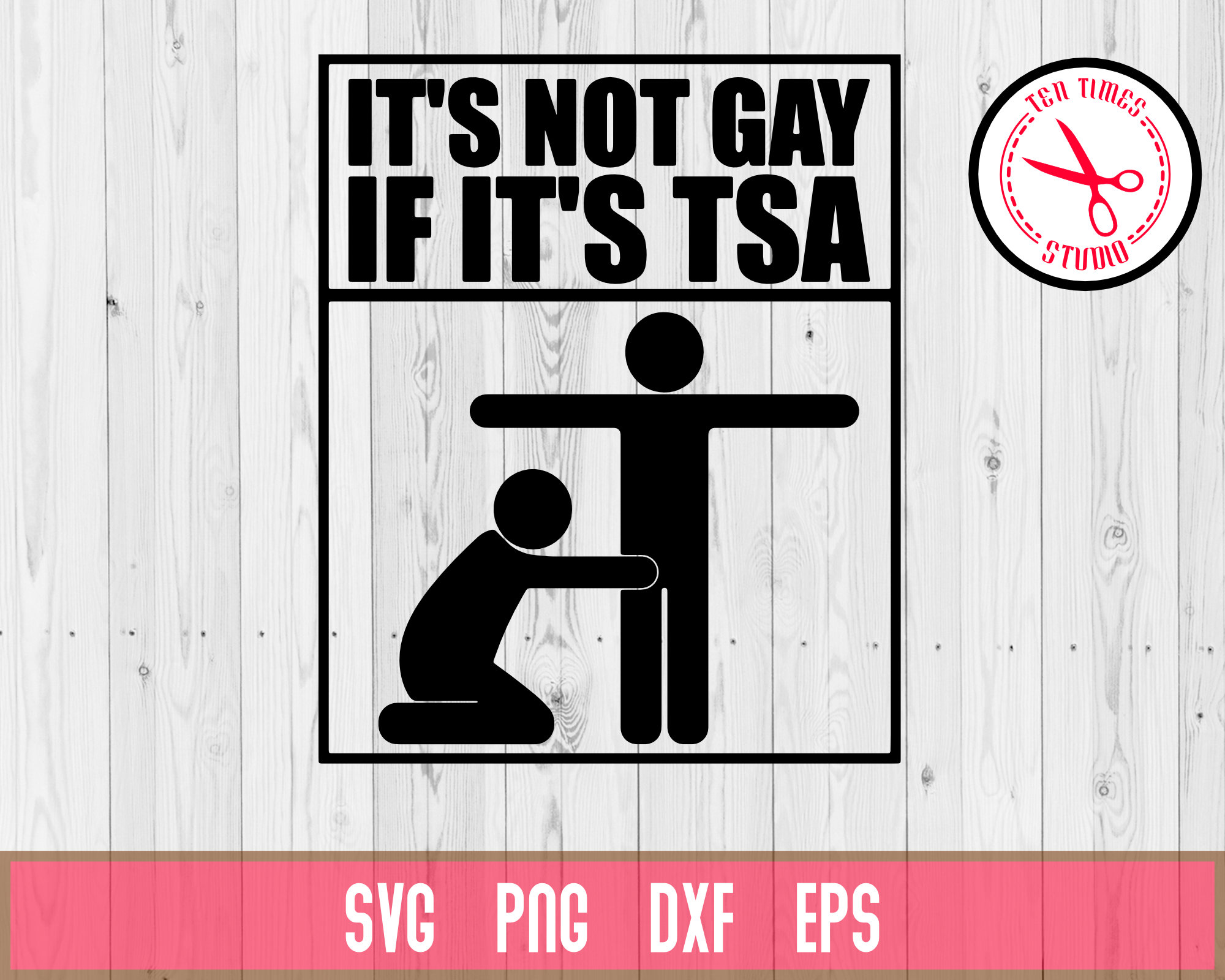 it's not gay if it's tsa shirt