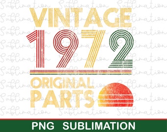 Vintage 1972 48th Birthday Sublimation Designs Downloads, Gift for Men Women, Png, Clipart, Sublimation Downloads