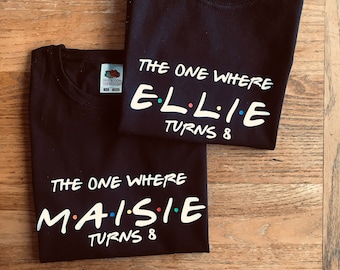 The one where birthday friends kids and adult Tshirt - birthday age name kids and adults top