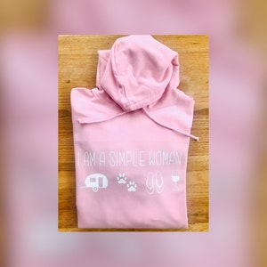 Im a simple woman hoodie - caravan - wine - pets - dogs - holiday - flip flops - birthday gift - Christmas gift - women