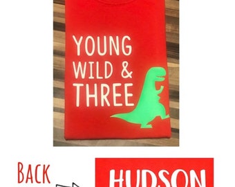 Young Wild and Three Dinosaur Birthday Shirt - Personalized 3rd Birthday