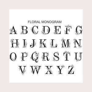 May include: A black and white alphabet with floral accents. Each letter is decorated with a small floral design. The letters are arranged in alphabetical order. The text "FLORAL MONOGRAM" is at the top of the image.