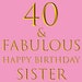 Sister 40th Birthday Card '40 &amp; Fabulous' - Etsy UK