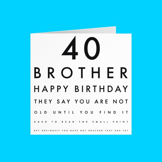 Brother 40th Humorous Birthday Card 40 Brother Happy | Etsy UK
