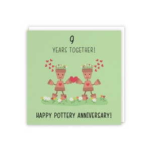 May include: A green card with the text "9 years together!" and "Happy Pottery Anniversary!"  Two brown flower pots with faces and flowers on top are holding hands with a red heart between them.