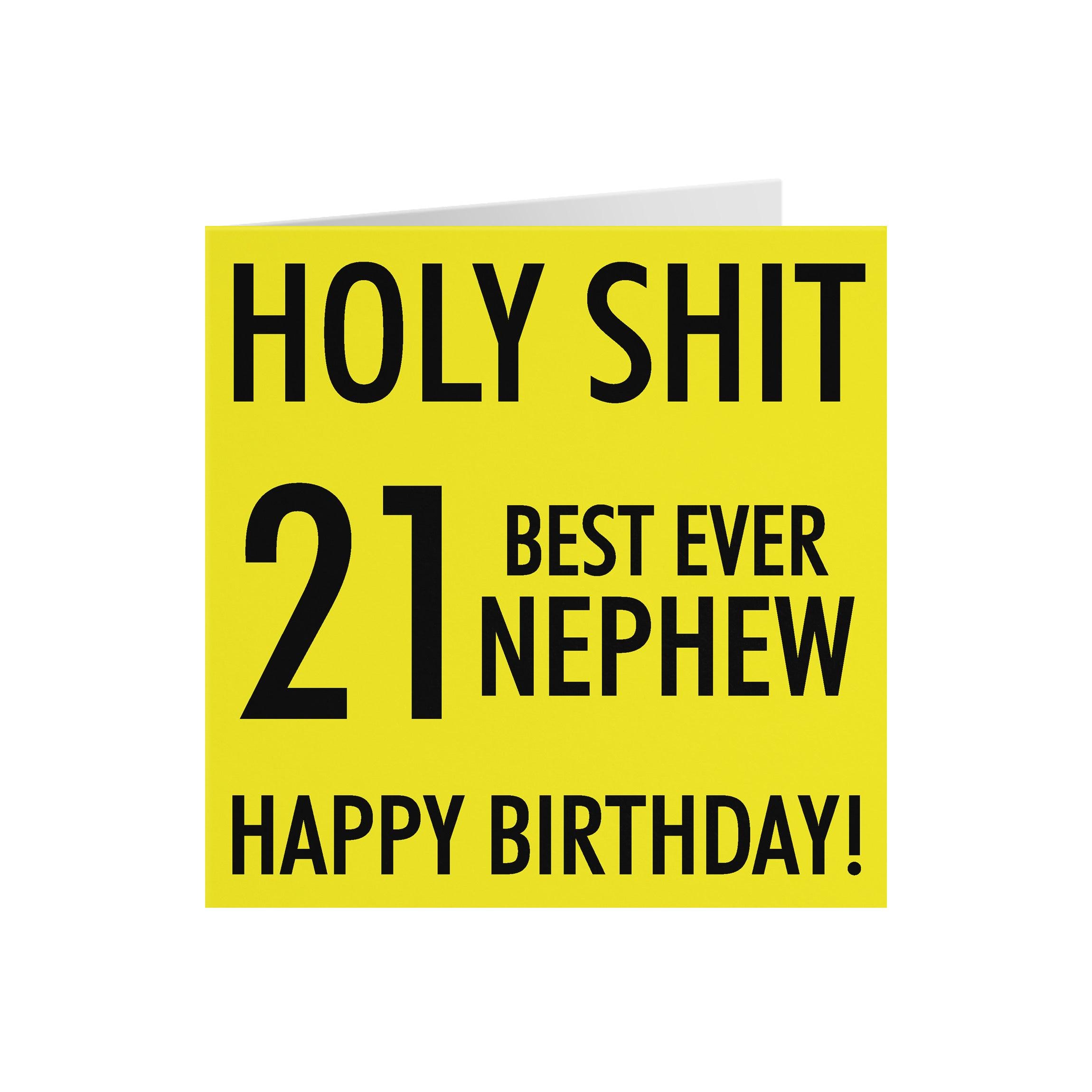 Nephew 21st Birthday Card - Holy Shit - 21 Best Ever Nephew