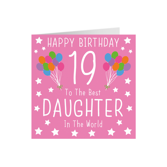 Daughter 19th Birthday Card Happy Birthday 19 to the Best