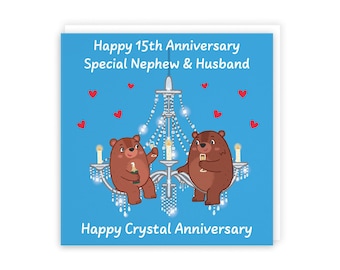Hunts England - Same Sex Nephew And Husband 15th Anniversary Card - Crystal Anniversary - 15 Years - Cute Fun Bears Card - Love Story