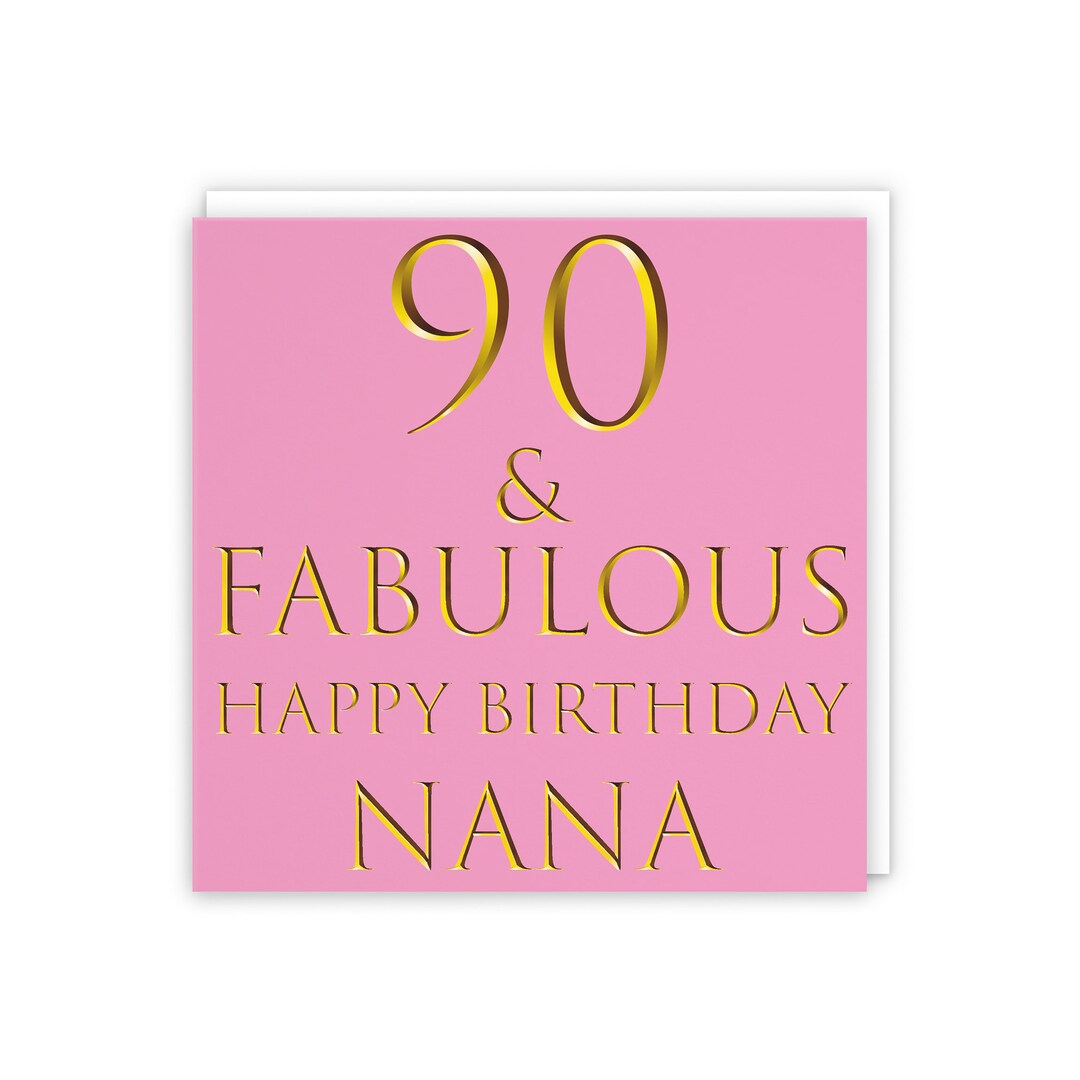 Nana 90th Birthday Card 90 & Fabulous Happy Birthday Nana Still Totally
