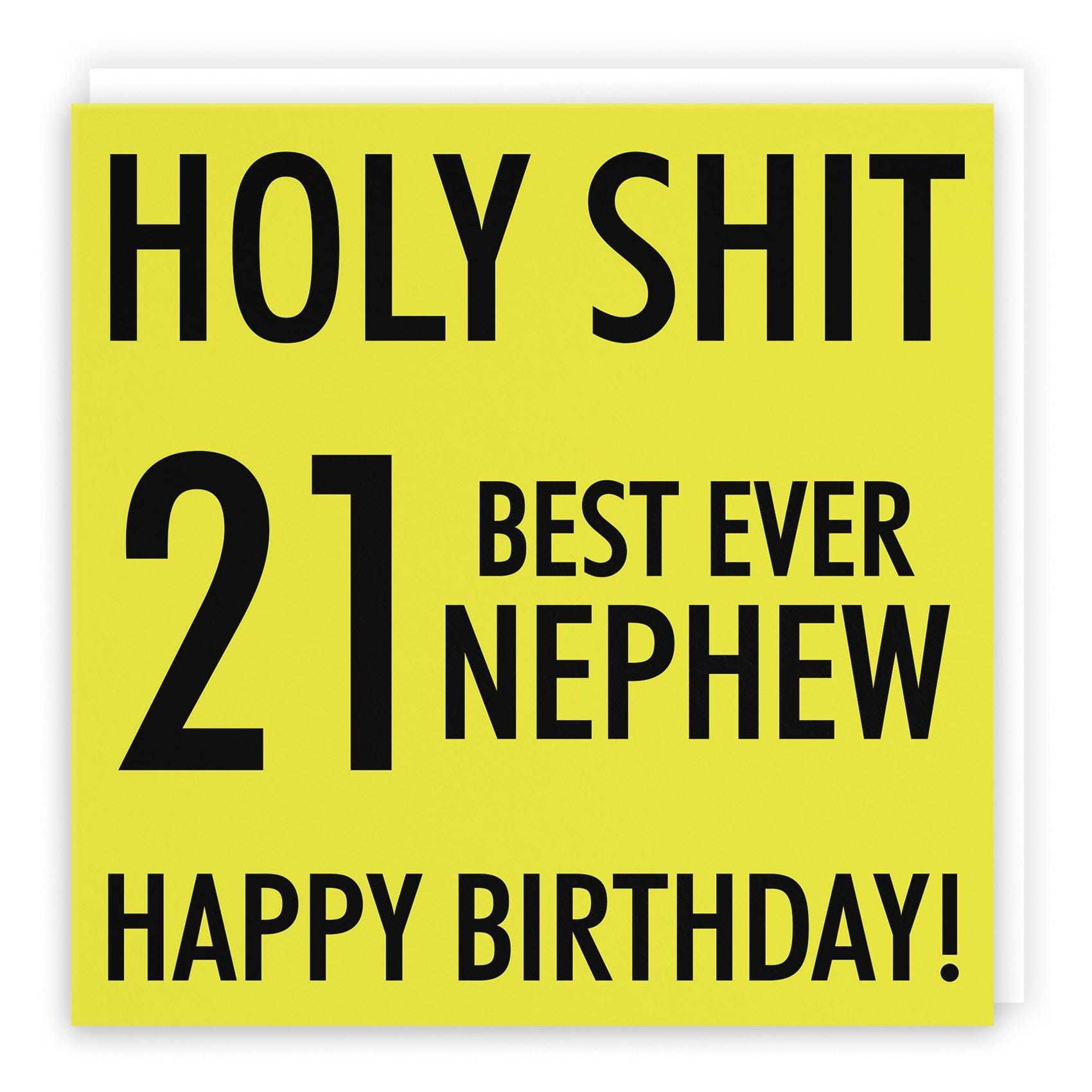 Nephew 21st Birthday Card - Holy Shit - 21 Best Ever Nephew