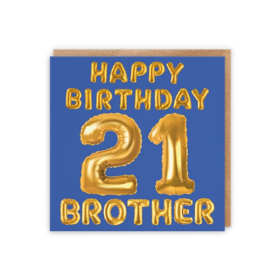 Happy 21st Birthday Brother