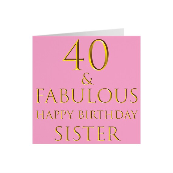 Sister 40th Birthday Card '40 &amp; Fabulous' - Etsy UK
