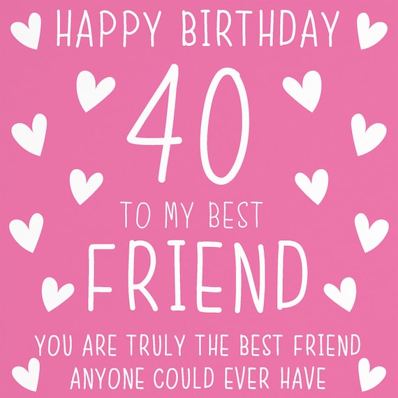 Best friends store 40th birthday