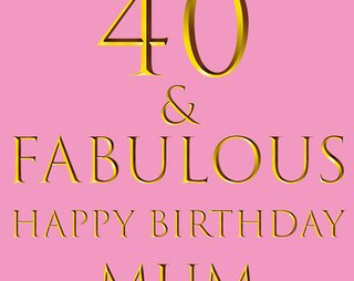 Hunts England Biglietto Auguri 40° Compleanno Mamma – 40 & Fabulous – Still Totally Fabulous