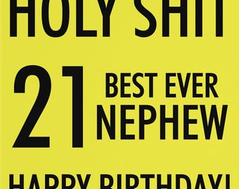 Nephew 21st Birthday Card - Holy Shit - 21 Best Ever Nephew