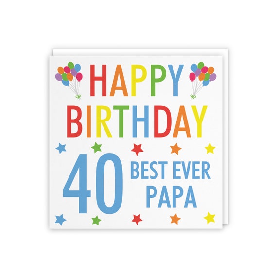 Papa 40th Birthday Card Happy Birthday 40 Best Ever Papa Etsy