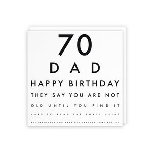 Dad 70th Funny Birthday Card 70 Dad They Say You Are Not Old Until You Find It Hard To Read... Letters Choose Standard Or Large image 1