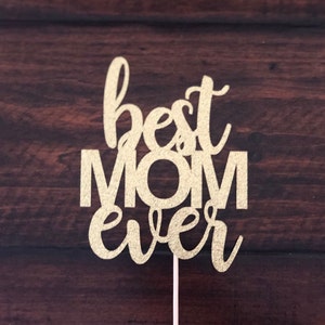 Best MOM Ever cake topper, Happy Mothers day cake topper, Mothers Day cake topper, Happy Birthday MOM, Moms Birthday cake topper