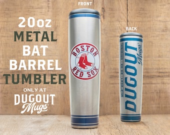 May include: A 20 ounce stainless steel tumbler shaped like a baseball bat with a Boston Red Sox logo on the front and the words "DUGOUT Mugs" on the back.
