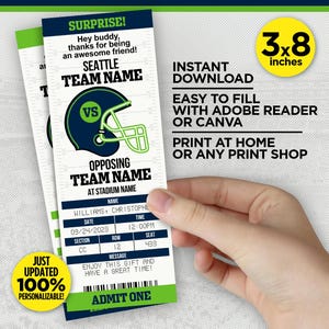 May include: Printable 3x8 inch ticket template for a football game. The ticket is green and white with a blue and green football helmet graphic. The text on the ticket says "Surprise!" and "Seattle Team Name vs. Opposing Team Name at Stadium Name".