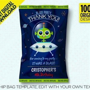May include: A blue chip bag template with an alien in a spaceship. The text says "Alien Party Thank You!" and "It was a blast!" with a name and age. This is a printable template for a birthday party.