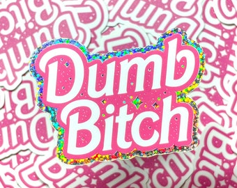 Dumb Bitch Vinyl Stickers, Pink and White Popular Plastic Doll Parody Stickers, Barbie Vibes Typography Artwork Design