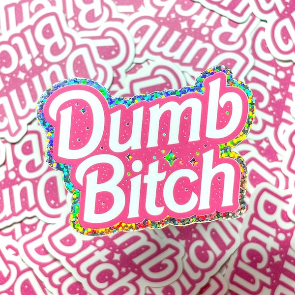 Dumb Bitch Vinyl Stickers, Pink and White Popular Plastic Doll Parody Stickers, Barbie Vibes Typography Artwork Design