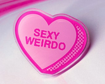 Sexy Weirdo Candy Heart Valentine's Day Acrylic Pins, Love Heart Pin Accessory for Backpacks, Hats, Jackets and More