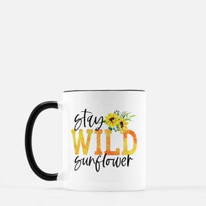 Stay Wild Sunflower Coffee Mug | Personalized Mug | Mother’s Day Gift | Custom Mug | Coffee Cup Gift | Coffee Cup | Coffee Lovers