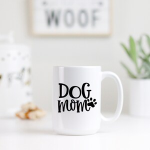 Dog mom coffee mug, Dog lovers&#39; gift, Coffee cup gift, Ceramic coffee mug, Coffee lovers gift