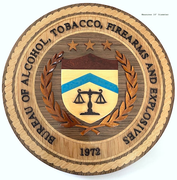 department of tobacco and firearms ATF - Bureau of ALCOHOL, TOBACCO, Firearms and Explosives Wood Art