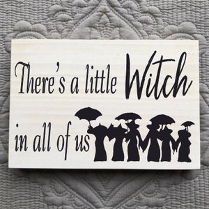 There's A Little Witch In All Of Us / Witch Sign / Practical Magic / Halloween Sign