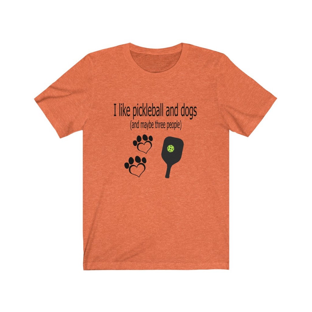 I Like Pickleball and Dogs Tshirt Unisex Jersey Short Sleeve Tee T