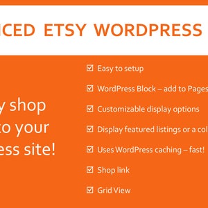 Puede incluir: Fondo naranja con texto blanco que dice "ADVANCED ETSY WORDPRESS BLOCK" y "¡Añade listados de tiendas Etsy a tu sitio de WordPress!" Una lista de características incluye: Fácil de configurar, Bloque de WordPress - agregar a Páginas, Publicaciones o Widgets, Opciones de visualización personalizables, Mostrar listados destacados o una colección, Utiliza el almacenamiento en caché de WordPress - ¡rápido!, Enlace de la tienda, Vista de cuadrícula.
