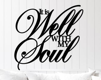 It Is Well With My Soul Metal Sign / Well With My Soul Scripture Wall Art for Living Room, Dining, Kitchen, Entry / Metal Soul Encouragement