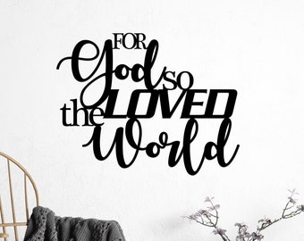 For God So Loved the World Metal Sign / John 3:16 Metal Scripture Wall Art for Home or to Gift for Graduation, Birthday, Inspiration, Love