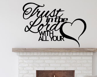 Trust in the Lord with all your Heart Metal Sign / Proverbs 3:5 Metal Scripture Wall Art / Trust in the Lord Wall Hanging / Christian Decor