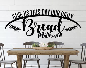 Give Us This Day Our Daily Bread Sign / The Lord's Prayer Metal Scripture Sign / Metal Scripture Wall Art / Large Wall Art, Wall Hanging