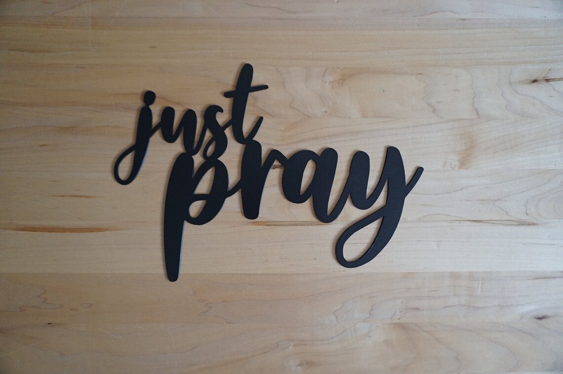 Just Pray Sign Just Pray Metal Sign Metal Word Art Etsy