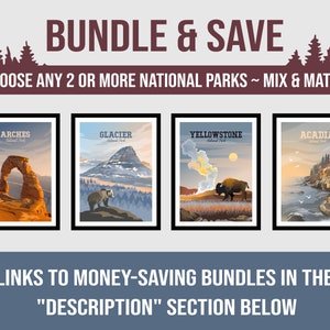 May include: A collage of four national park posters, each featuring a different park: Arches, Glacier, Yellowstone, and Acadia. The posters are framed in black and have a vintage aesthetic. The text "BUNDLE & SAVE" is at the top of the image, and the text "CHOOSE ANY 2 OR MORE NATIONAL PARKS ~ MIX & MATCH" is below the posters. The text "LINKS TO MONEY-SAVING BUNDLES IN THE "DESCRIPTION" SECTION BELOW" is at the bottom of the image.