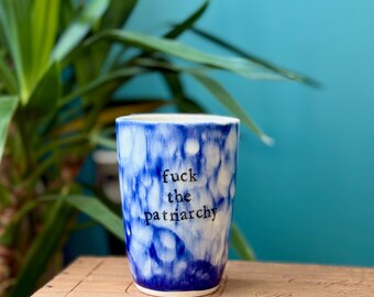 Handmade Ceramic Tumbler- Mug // Fvck the Patriarchy - COBALT BLUE // Handmade Pottery Mug // Ceramic Cup // Sassy gift // Coffee Cup