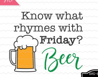 Beer Rhymes with Friday SVG, fathers day gift idea, beer lover gift idea, Cricut beer SVG, PNG, Funny beer saying svg