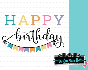 Happy Birthday SVG, card svg, birthday svg, png, birthday design svg, birthday clipart, birthday banner svg, banner svg for cricut, birthday