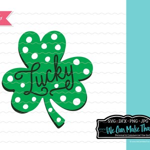 Lucky SVG, Shirt Idee, Kleeblatt svg, St. Patricks Shirt Svg, Plotterdatei für Cricut, St. Paddys Shirt Idee, PNG, JPG,