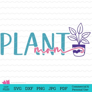 Plant Mom Cut File, plant svg, Cute Cut File for Cricut, funny plant mom svg png, plant mom SVG, plant mom cut file, SVG Plant Files