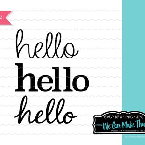 Puede incluir: Un archivo de diseño digital para un archivo de corte SVG imprimible con la palabra "hello" escrita tres veces en diferentes estilos. El texto es en negro sobre un fondo blanco. El diseño incluye el sitio web "We Can Make That.me" y el texto "Uso personal y comercial incluido".